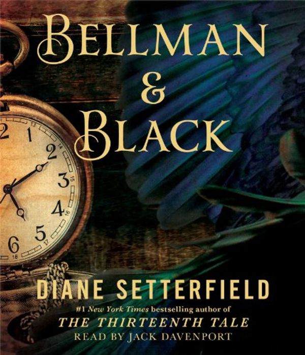 Cover Art for 9781442364387, Bellman & Black by Diane Setterfield