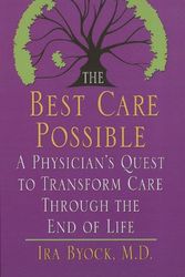 Cover Art for 9781410452146, The Best Care Possible by M D Ira Byock
