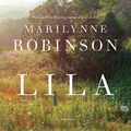 Cover Art for B00OGMA7BU, Lila: A Novel by Marilynne Robinson