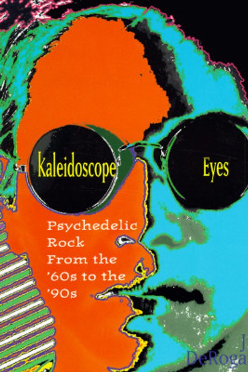 Cover Art for 9780806517889, Kaleidoscope Eyes by Jim Derogatis