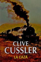 Cover Art for 9788401336973, La caza/ The Chase by Clive Cussler