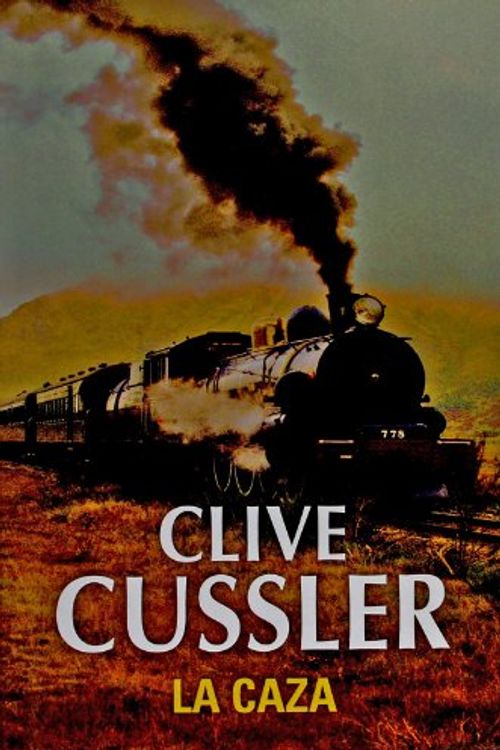 Cover Art for 9788401336973, La caza/ The Chase by Clive Cussler