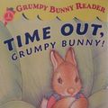 Cover Art for 9780439687805, Time Out, Grumpy Bunny by Justine Fontes