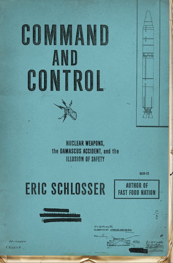 Cover Art for 9781101638668, Command and Control by Eric Schlosser