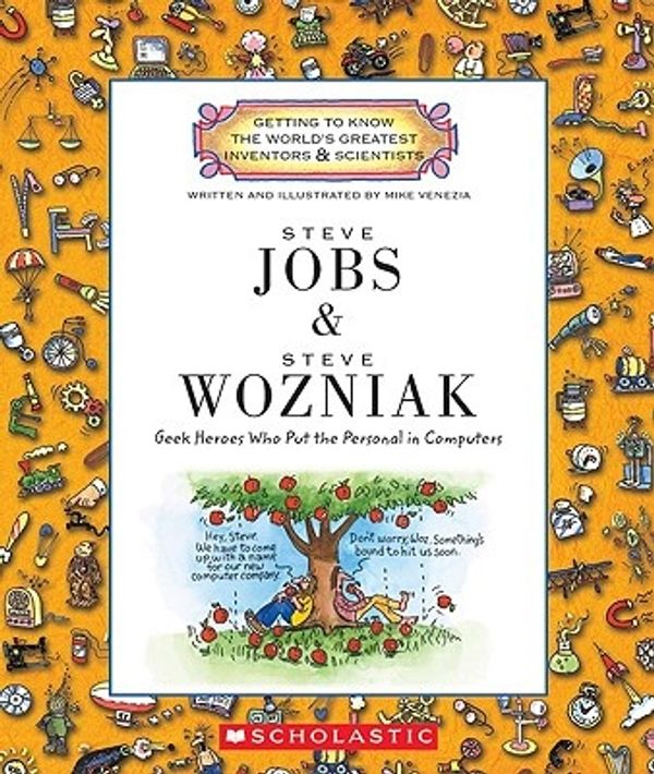 Cover Art for 9780531237304, Steve Jobs & Steve Wozniak: Geek Heroes Who Put the Personal in Computers (Getting to Know the World's Greatest Inventors & Scientists) by Mike Venezia