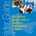 Cover Art for 9781582072685, The WetFeet Insider Guide to Careers in Entertainment and Sports by WetFeet