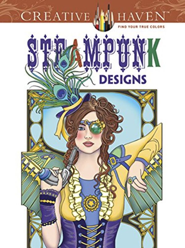 Cover Art for 8601300297415, Dover DOV-99197 Steampunk Coloring Book (Creative Haven Coloring Books) by Marty Noble