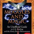Cover Art for 9781571744609, Muggles and Magic: An Unofficial Guide to J.K. Rowling and the Harry Potter Phenomenon by George Beahm