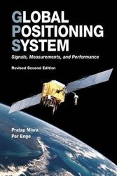Cover Art for 9780970954428, Global Positioning System: Signals, Measurements, and Performance (Revised Second Edition) by Pratap Misra, Per Enge