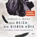 Cover Art for 9783423762069, Das Reich der sieben Höfe 3 - Sterne und Schwerter: Roman by Sarah J. Maas