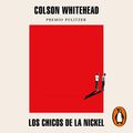 Cover Art for B08NN1LPNJ, Los chicos de la Nickel [The Nickel Boys] by Colson Whitehead