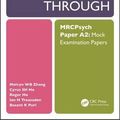 Cover Art for 9781498796682, Get Through MRCPsych Paper A2: Mock Examination Papers by Zhang, Melvyn WB, Ho, Cyrus SH, Ho, Roger, Treasaden, Ian H, Puri, Basant K