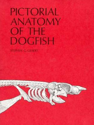 Cover Art for 9780295951485, Pictorial Anatomy of the Dogfish by Stephen G. Gilbert