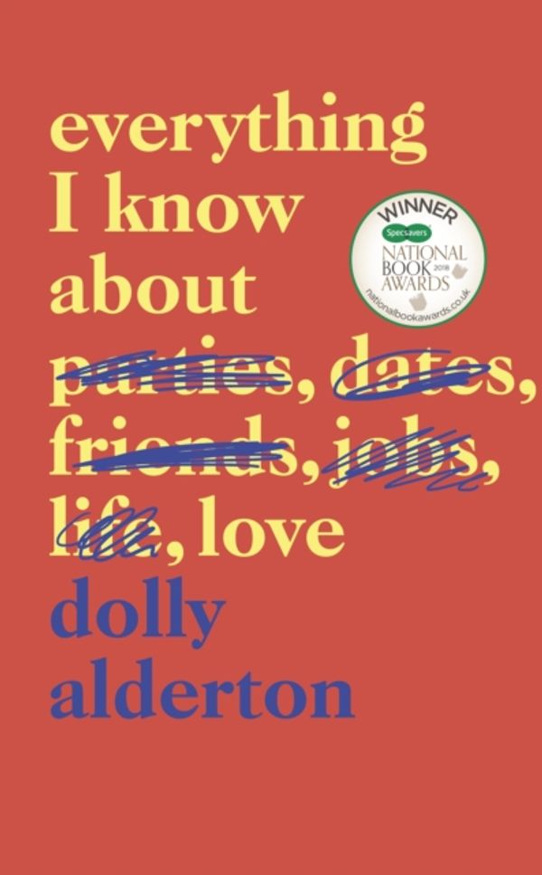Cover Art for 9780241322710, Everything I Know About Love by Dolly Alderton