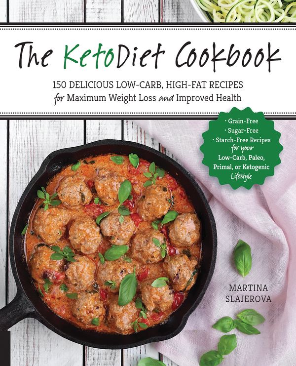 Cover Art for 9781592337019, The Ketodiet Cookbook150 Grain-Free, Sugar-Free, and Starch-Free Rec... by Martina Slajerova