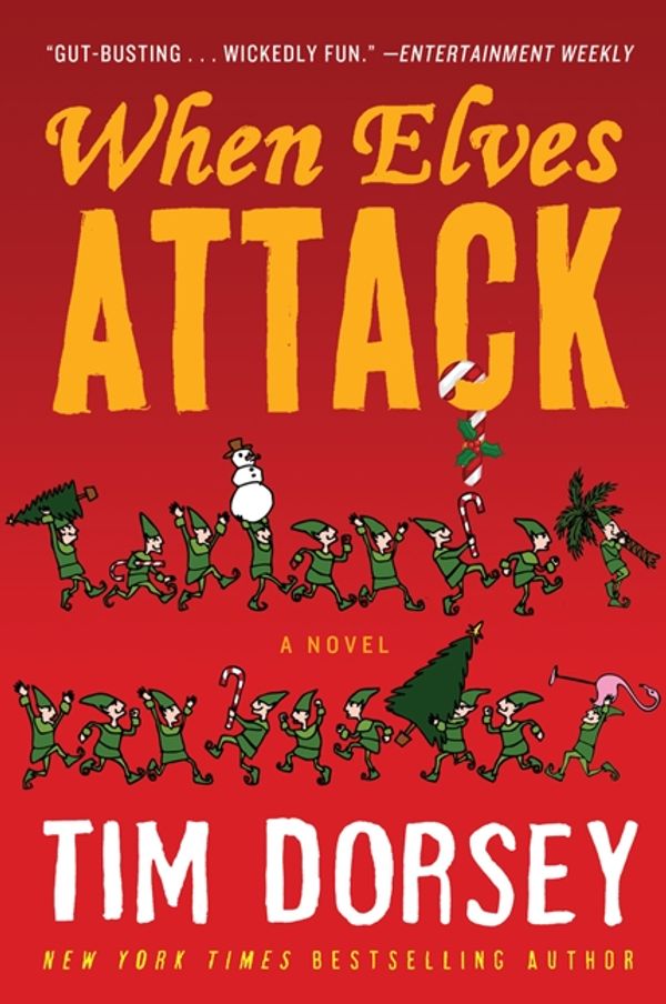 Cover Art for 9780062205797, When Elves Attack by Tim Dorsey