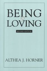 Cover Art for 9780765702043, Being and Loving by Althea J. Horner