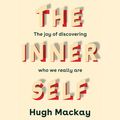 Cover Art for 9781760787745, The Inner Self by Hugh Mackay