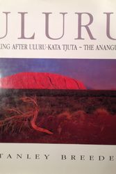 Cover Art for 9780731803590, Uluru: Looking After Uluru-Kata Tjuta - The Anangu Way by Stanley Breeden