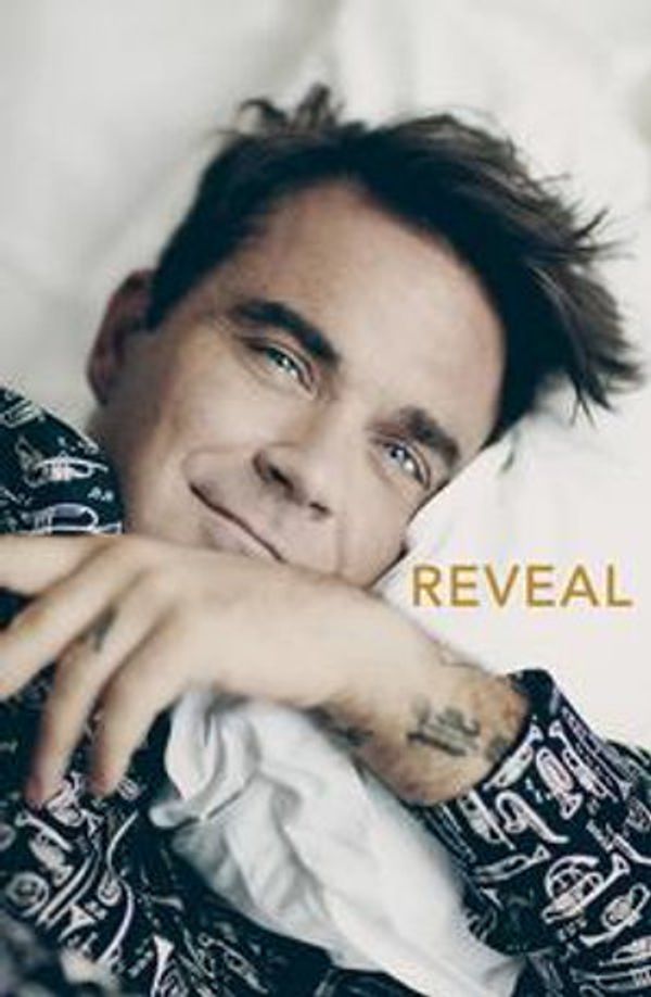 Cover Art for 9781760681395, Reveal: Robbie Williams by Chris Heath, Robbie Williams