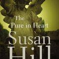 Cover Art for 9780701178949, The Pure in Heart by Susan Hill