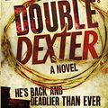 Cover Art for 9781409113492, Double Dexter by Jeff Lindsay