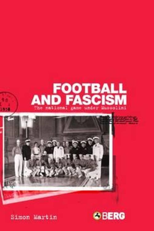 Cover Art for 9781859737057, Football and fascism: the nati by Simon Martin