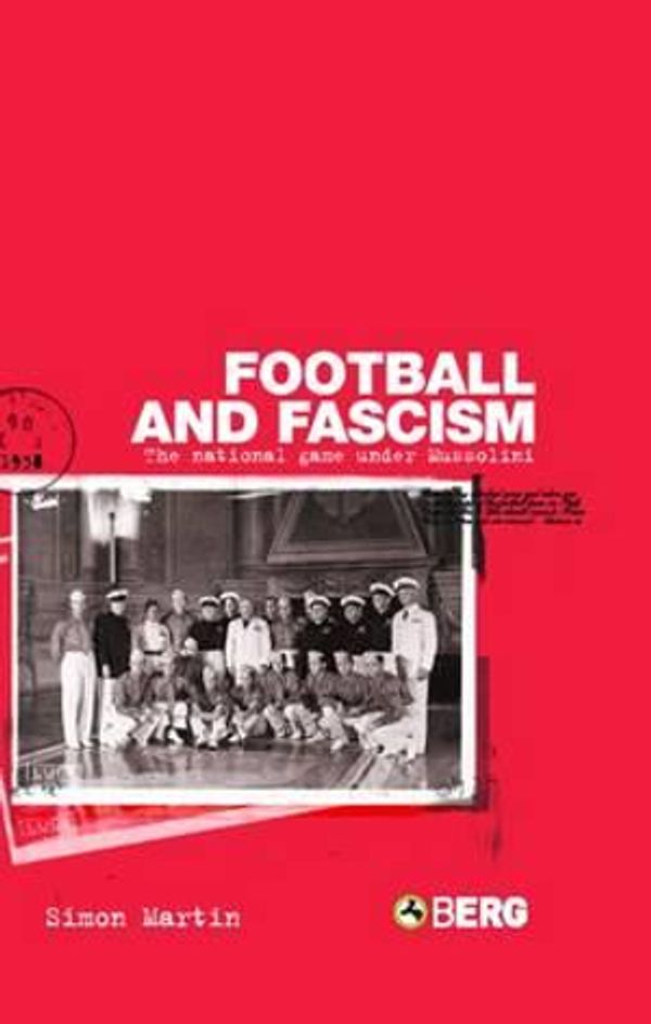 Cover Art for 9781859737057, Football and fascism: the nati by Simon Martin