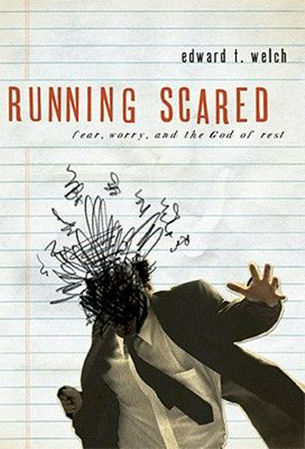 Cover Art for 9780978556754, Running Scared by Edward T. Welch