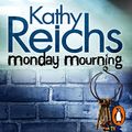 Cover Art for B002SPVNCE, Monday Mourning by Kathy Reichs