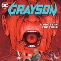 Cover Art for 9781401267629, Grayson Vol. 4 A Ghost in the Tomb by Tom King