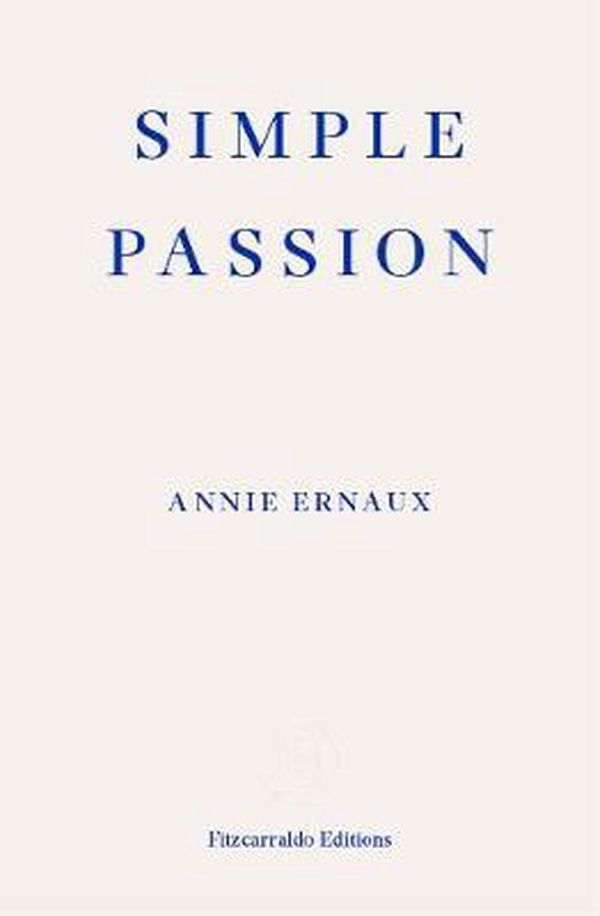 Cover Art for 9781913097554, Simple Passion by Annie Ernaux