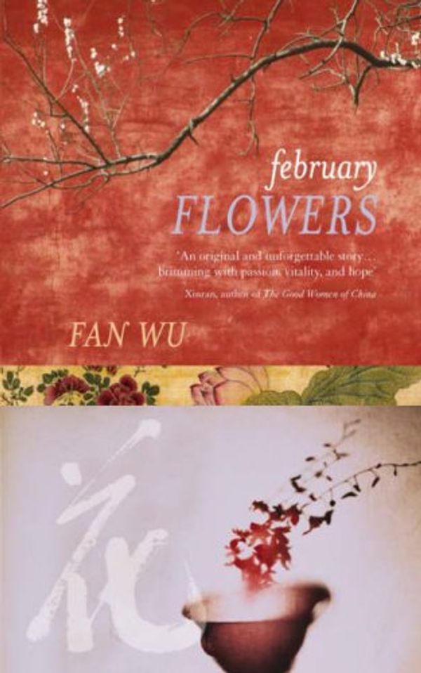 Cover Art for 9780330447713, February Flowers by Fan Wu