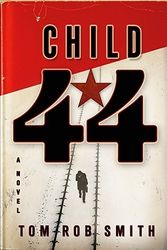 Cover Art for 9780446402385, Child 44 by Tom Rob Smith
