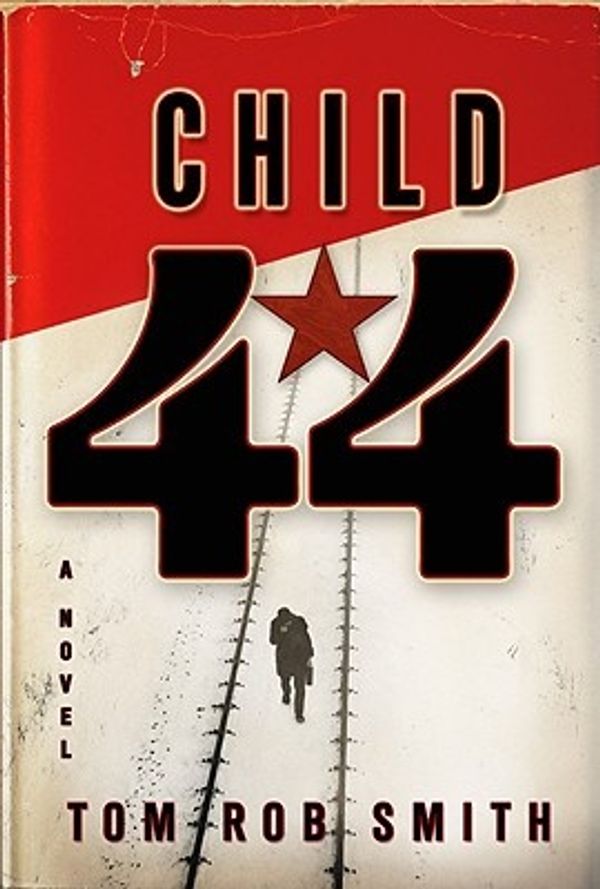 Cover Art for 9780446402385, Child 44 by Tom Rob Smith