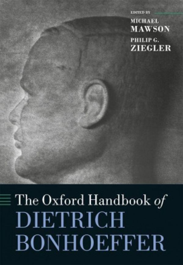 Cover Art for 9780198753179, The Oxford Handbook of Dietrich Bonhoeffer by Michael Mawson
