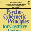 Cover Art for 9780671435714, Psycho-cybernetic Principles for Creative Living by Maxwell Maltz