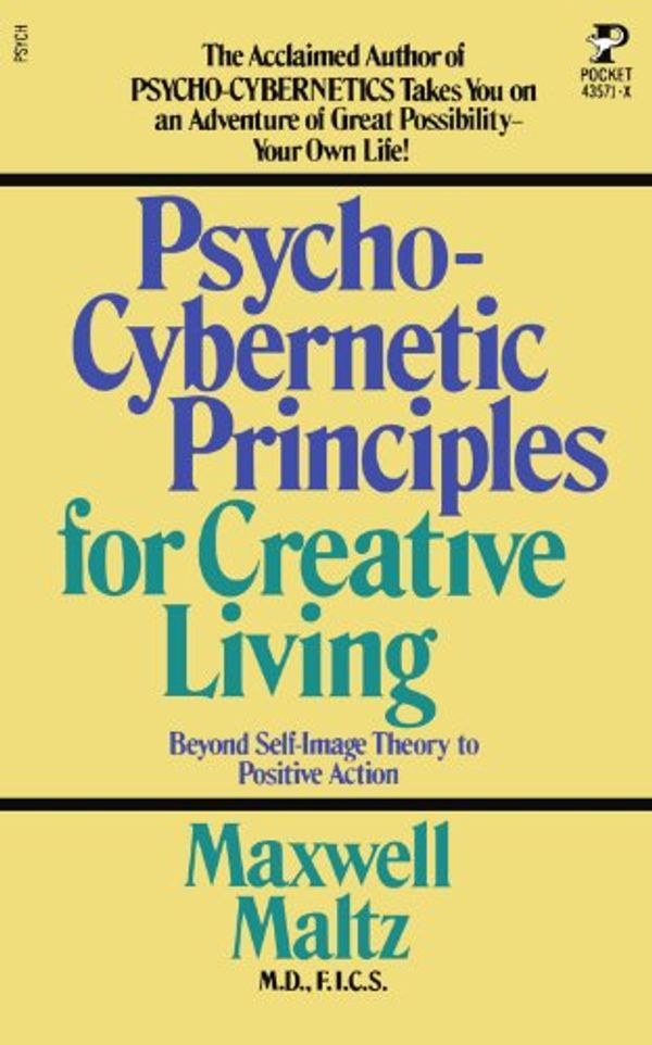 Cover Art for 9780671435714, Psycho-cybernetic Principles for Creative Living by Maxwell Maltz