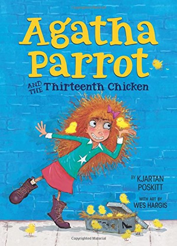 Cover Art for 9780544509092, Agatha Parrot and the Thirteenth ChickenAgatha Parrot by Kjartan Poskitt, Wes Hargis