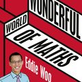 Cover Art for 9781760554217, Woo's Wonderful World of Maths by Eddie Woo