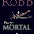 Cover Art for B07YQ97B4P, Prazer mortal (Portuguese Edition) by Robb, J. D.