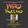 Cover Art for 9781402742293, Weird England by Matt Lake