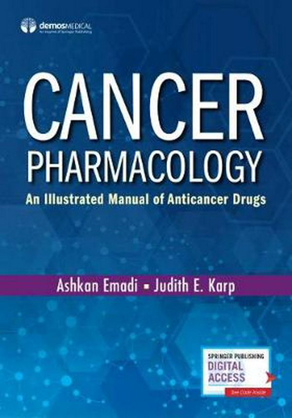Cover Art for 9780826162038, Cancer Pharmacology: An Illustrated Manual of Anticancer Drugs by Ashkan Emadi