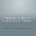 Cover Art for 9781118949672, Metabolite Safety in Drug Development by Dennis A. Smith, Suzanne L. Iverson