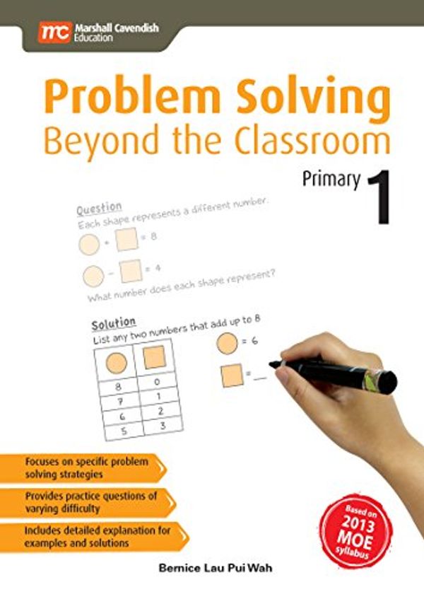 Cover Art for 9789810118624, Problem Solving Beyond the Classroom: Primary 1 by Bernice Lau Pui Wah