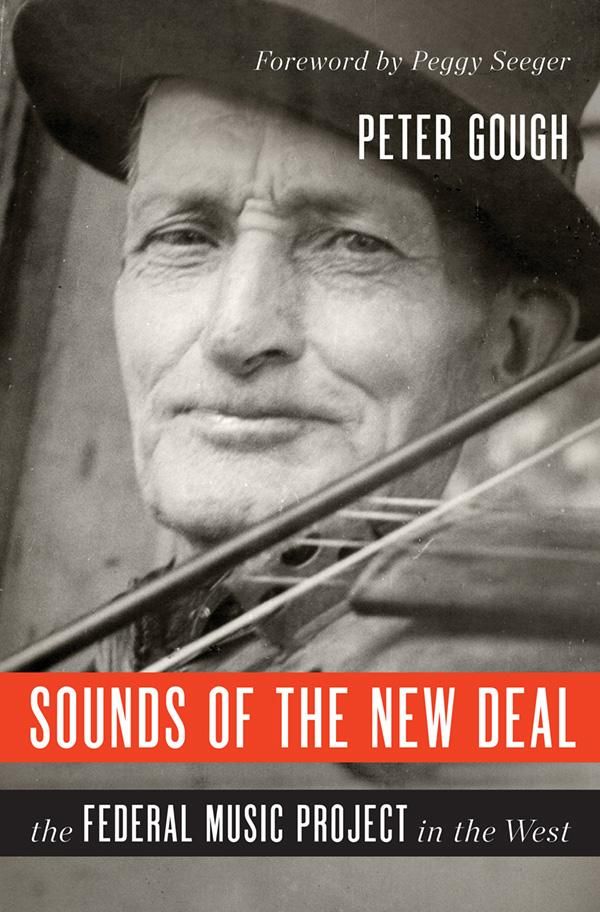 Cover Art for 9780252097010, Sounds of the New Deal by Peter Gough