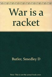 Cover Art for 9780964011939, War is a racket by Smedley D Butler