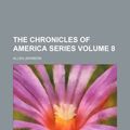 Cover Art for 9781151971609, Chronicles of America Series (Volume 2) (Paperback) by Allen Johnson