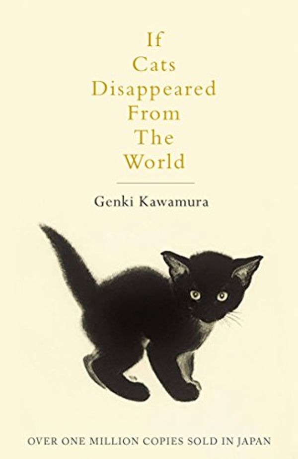 Cover Art for B07FB33XG4, If Cats Disappeared from the World by Genki Kawamura