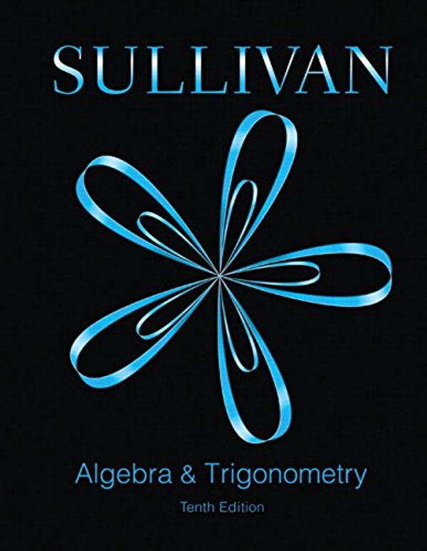 Cover Art for 9780321998590, Algebra and Trigonometry by Michael Sullivan